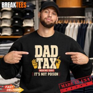 Father's Day Dad Tax Official Funny Dad Joke Snack Humor T-Shirt 3