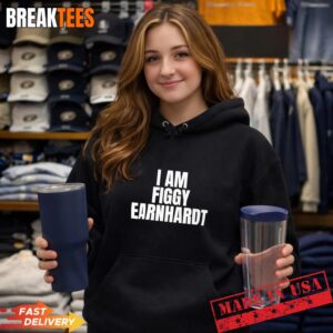 I am Figgy Earnhardt T-Shirt 1