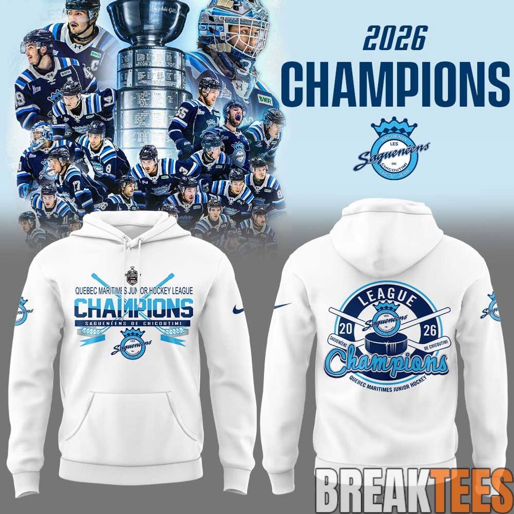 Saguenens de Chicoutimi 2026 Quebec Maritime Junior Hockey League Champions Hoodie Saguenens de Chicoutimi 2026 Quebec Maritime Junior Hockey League Champions Hoodie