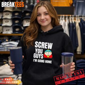 Screw you guys I'm going home T-Shirt 1