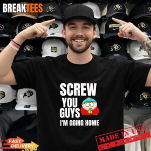 Screw you guys I'm going home T-Shirt