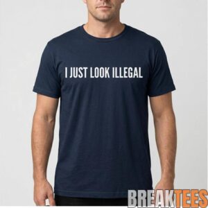 Sergio Romo I Just Look Illegal Shirt 1
