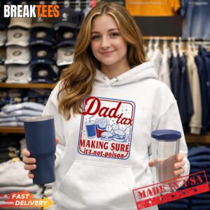 Vintage Father's Day Dad Tax Making Sure It's Not Poison T-Shirt 1