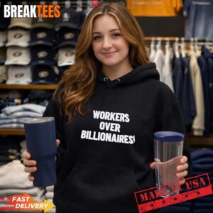 Workers over billionaires T-Shirt 1