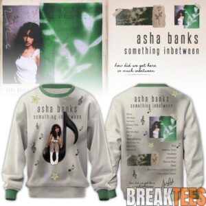 Asha Banks “something inbetween” 2026 Sweatshirt