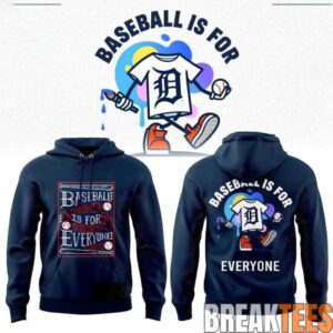 Detroit Tigers 2026 Baseball Is For Everyone Hoodie