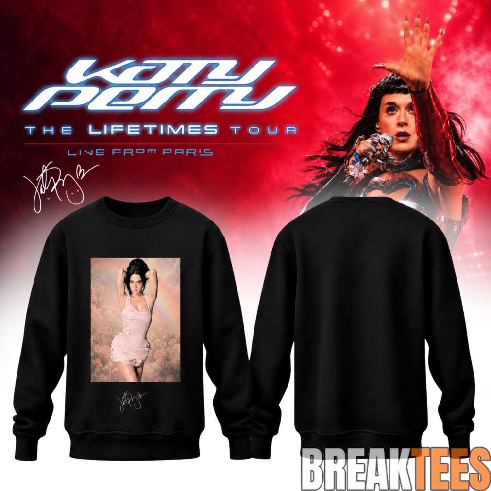 Katy Perry The Lifetimes Tour Live From Paris Limited Sweatshirt Katy Perry The Lifetimes Tour Live From Paris Limited Sweatshirt