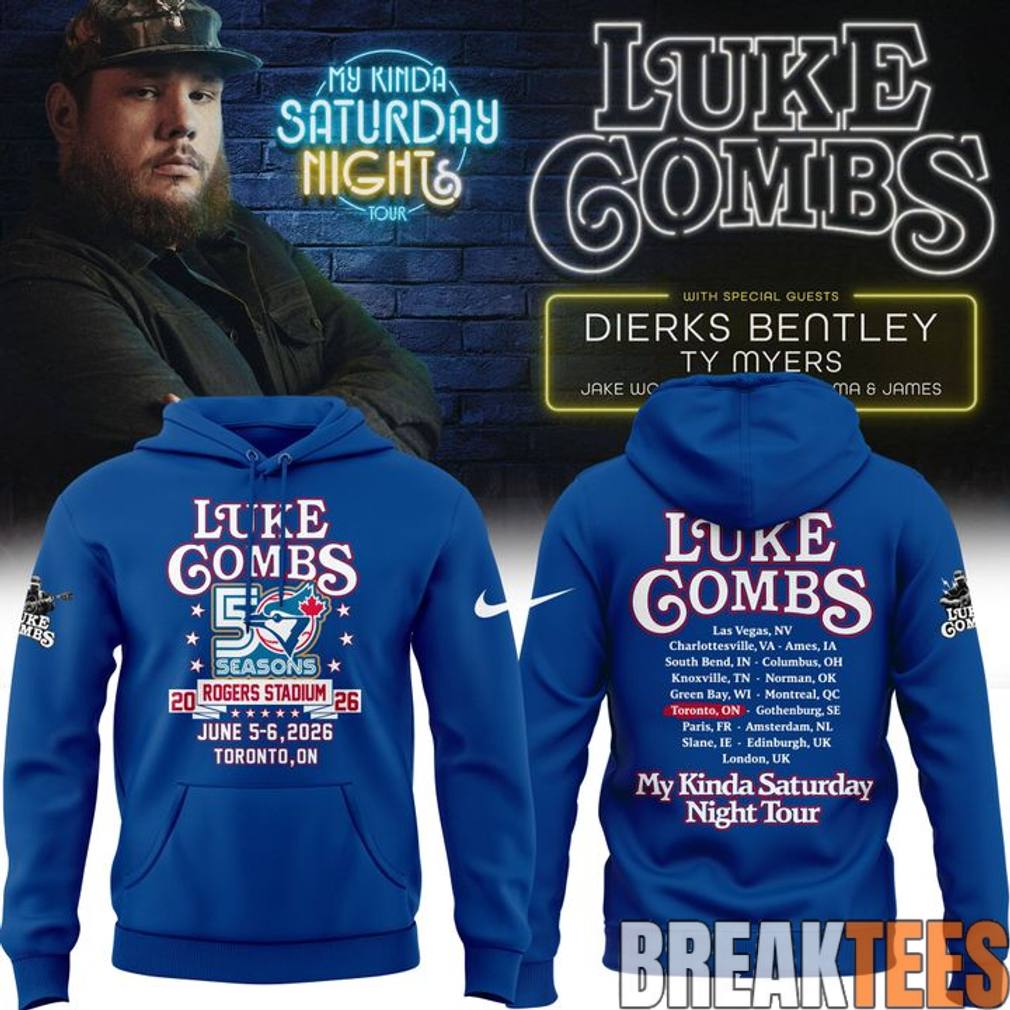 Luke Combs x Toronto Blue Jays 50th Anniversary – My Kinda Saturday Night Tour 2026 Hoodie Luke Combs x Toronto Blue Jays 50th Anniversary – My Kinda Saturday Night Tour 2026 Hoodie
