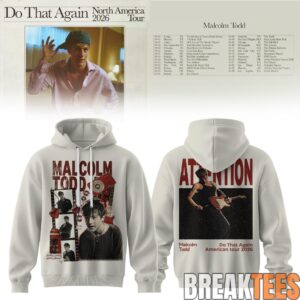Malcolm Todd 2026 North America Tour Do That Again Limited Hoodie