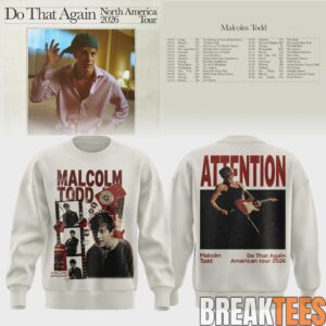 Malcolm Todd 2026 North America Tour Do That Again Sweatshirt