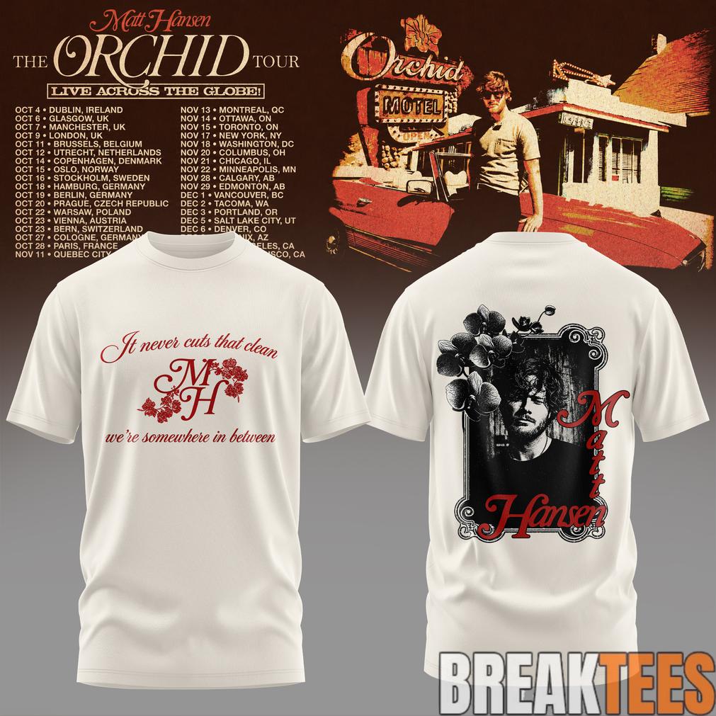 Matt Hansen The Orchid Tour 2026 Shirt Matt Hansen The Orchid Tour 2026 Shirt