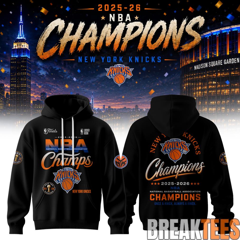 New York Knick 2026 NBA Champions Hoodie New York Knick 2026 NBA Champions Hoodie