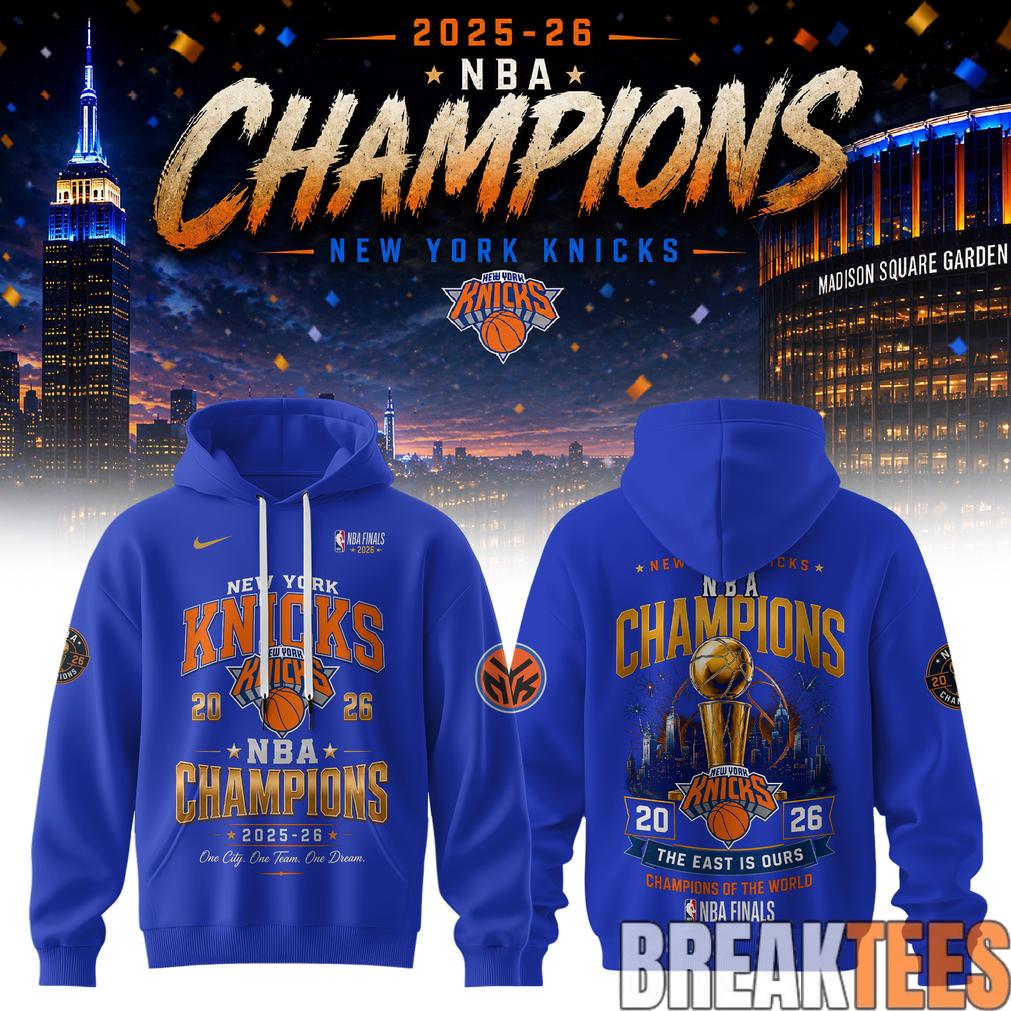 New York Knick 2026 NBA Champions Hoodie New York Knick 2026 NBA Champions Hoodie
