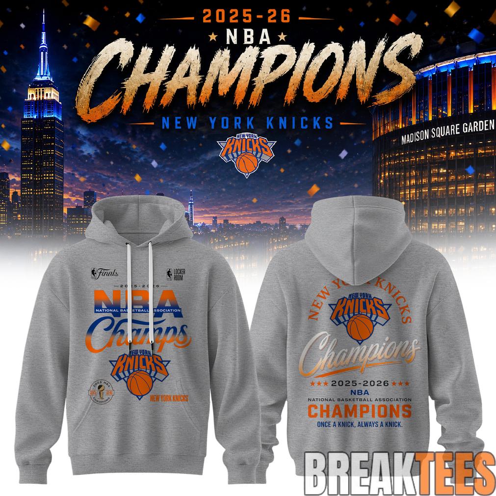 New York Knick 2026 NBA Champions Hoodie New York Knick 2026 NBA Champions Hoodie