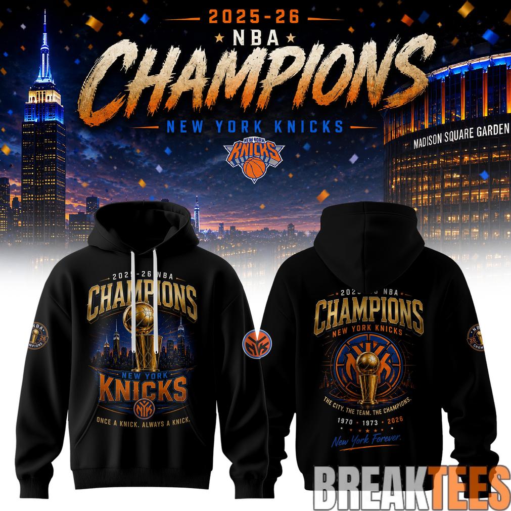 New York Knick 2026 NBA Champions Hoodie New York Knick 2026 NBA Champions Hoodie