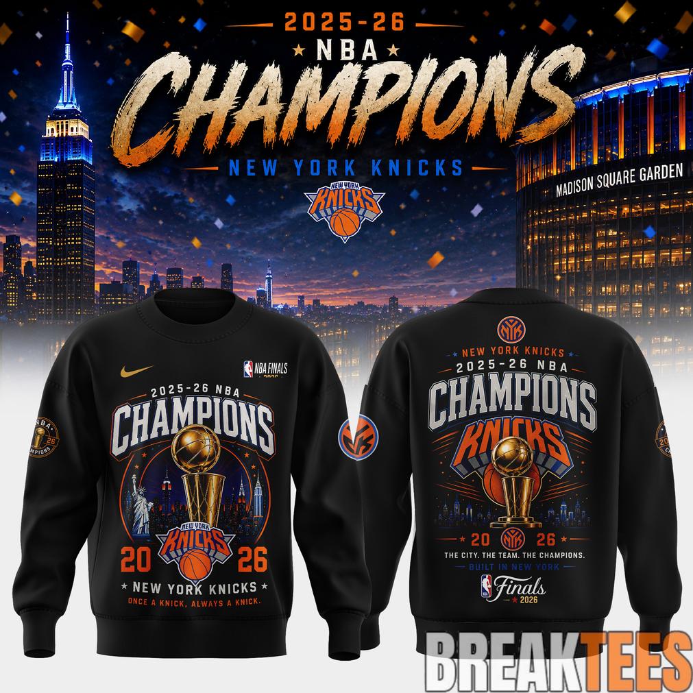 New York Knick 2026 NBA Champions Sweatshirt New York Knick 2026 NBA Champions Sweatshirt