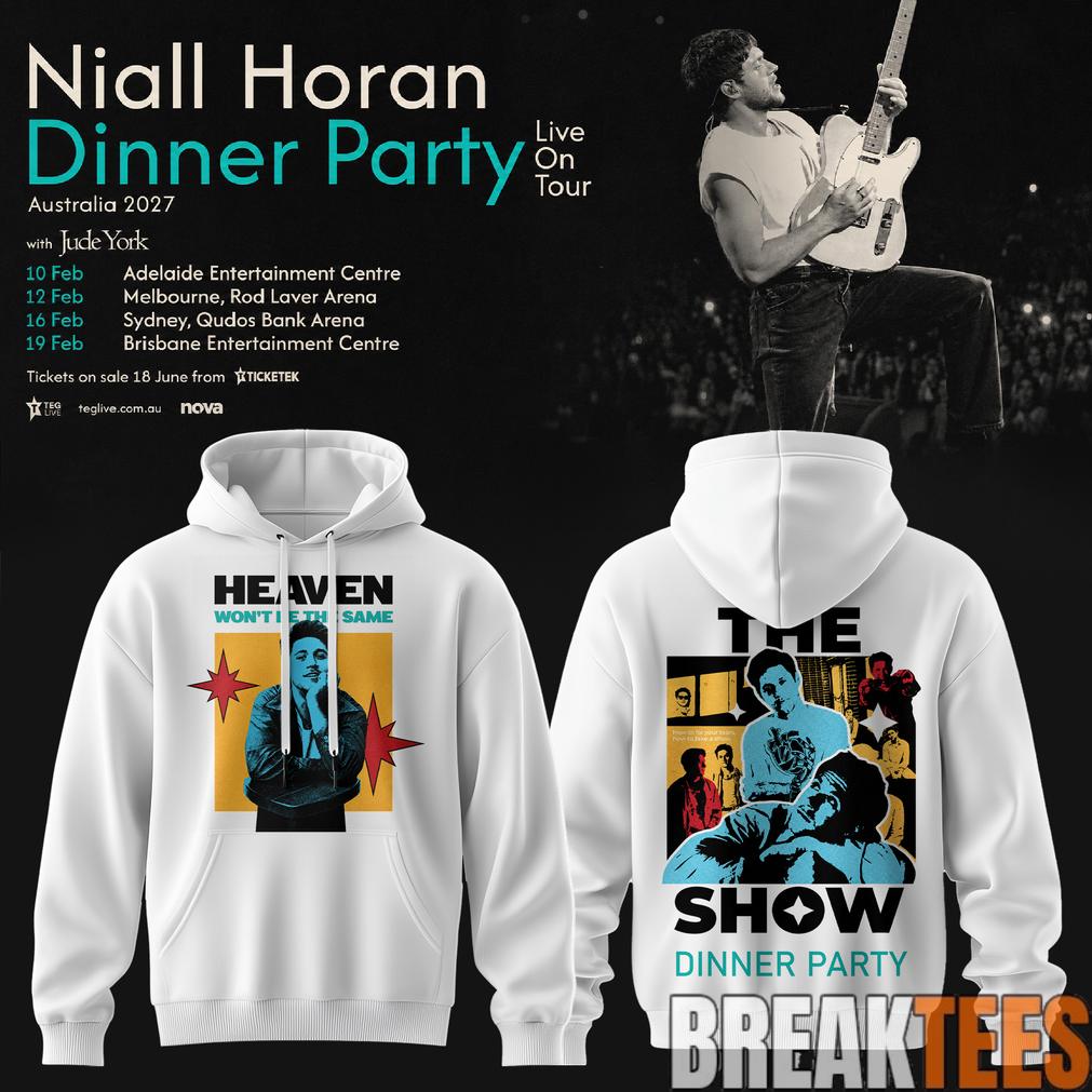 Niall Horan Dinner Party Live On Tour Australia Hoodie White Special Niall Horan Dinner Party Live On Tour Australia Hoodie White Special
