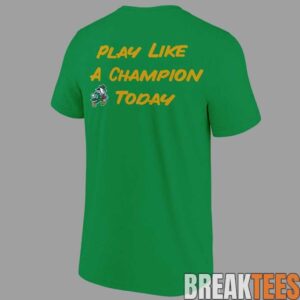 Notre Dame Fighting Irish 2026 Play Like A Champion Today Shirt 1