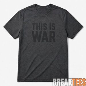 Pete Hegseth This Is War Shirt 1