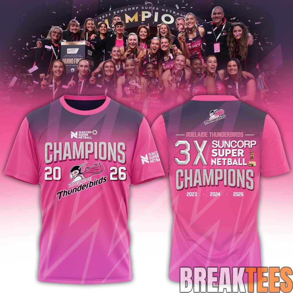 Adelaide Thunderbirds Champions Women’s 2026 Edition T-Shirt For Fans Adelaide Thunderbirds Champions Women’s 2026 Edition T-Shirt For Fans
