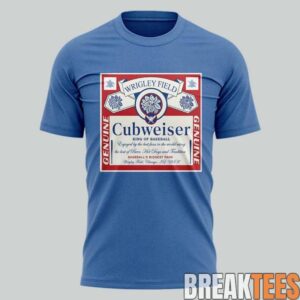 Chicago Cubs Wrigley Field Cubweiser King of Baseball Special Shirt 1