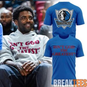 Dallas Mavericks Kyrie Irving “Isn’t God The Greatest” Blue Shirt