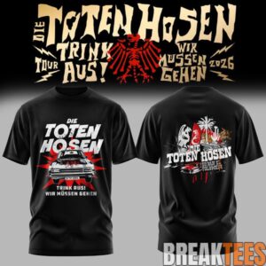 Die Toten Hosen Trink Aus! Wir Müssen Gehen - Tour 2026 Shirt 2