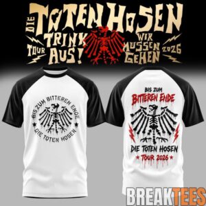 Die Toten Hosen Trink Aus! Wir Müssen Gehen - Tour 2026 Shirt 3