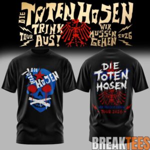 Die Toten Hosen Trink Aus! Wir Müssen Gehen - Tour 2026 Shirt 5