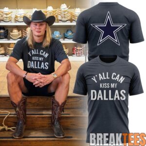 Erling Haaland Dallas Cowboys Y’all Can Kiss My Dallas T-Shirt
