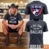 Erling Haaland Dallas Stars Y’all Can Kiss My Dallas Tee