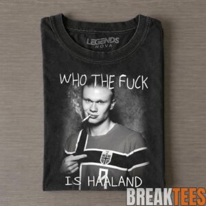Erling Haaland Norway ‘Who The Fuck is Haaland’ 2026 Shirt