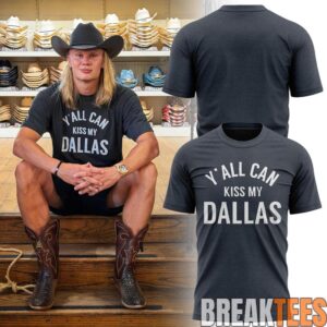Erling Haaland Yall Can Kiss My Dallas Special Edition Shirt