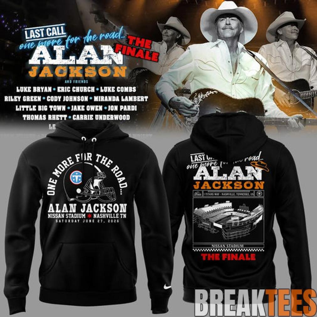 Alan Jackson x Tennessee Titans ‘Last Call… The Finale’ Exclusive Version Hoodie 2026 Alan Jackson x Tennessee Titans ‘Last Call… The Finale’ Exclusive Version Hoodie 2026