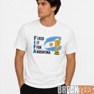 Fixed It For Argentina Shirt