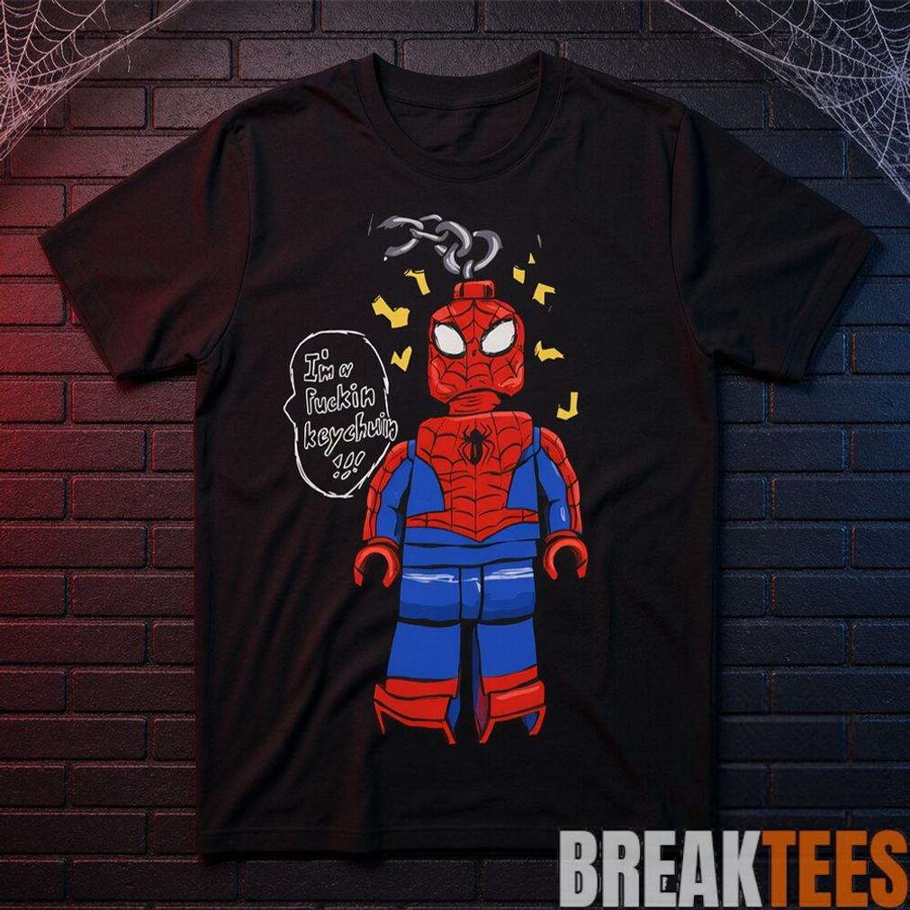 Funny Lego Spider Man Im A Fuckin Keychain Shirt Funny Lego Spider Man Im A Fuckin Keychain Shirt