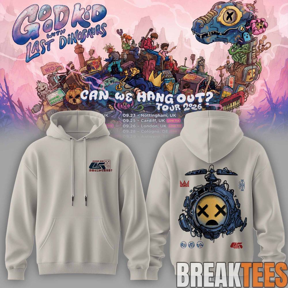 Good Kid × Last Dinosaurs – Can We Hang Out Tour 2026 Hoodie Good Kid × Last Dinosaurs – Can We Hang Out Tour 2026 Hoodie