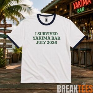 I Survived Yakima Bar July 2026 Shirt