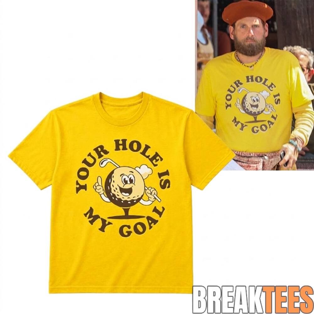 Jonah Hill Your Hole Is My Goal 2D Shirt Jonah Hill Your Hole Is My Goal 2D Shirt