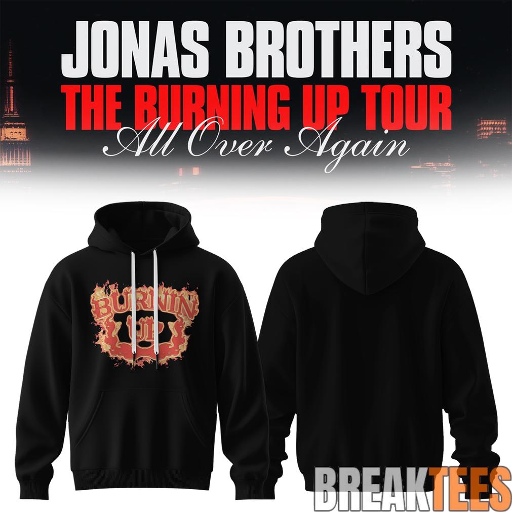 Jonas Brothers The Burning Up Tour 2026 Hoodie Jonas Brothers The Burning Up Tour 2026 Hoodie