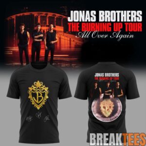 Jonas Brothers The Burning Up Tour All Over Again 2026 Black Collection T-Shirt 1 Jonas Brothers The Burning Up Tour All Over Again 2026 Black Collection T-Shirt 1