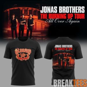 Jonas Brothers The Burning Up Tour All Over Again 2026 Black Collection T-Shirt 2 Jonas Brothers The Burning Up Tour All Over Again 2026 Black Collection T-Shirt 2
