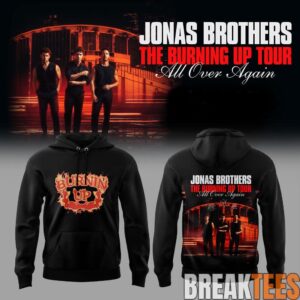 Jonas Brothers The Burning Up Tour All Over Again 2026 Black Hoodie 2 Jonas Brothers The Burning Up Tour All Over Again 2026 Black Hoodie 2