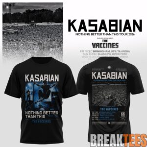 Kasabian – Nothing Better Than This Tour 2026 Shirt 3 Kasabian – Nothing Better Than This Tour 2026 Shirt 3