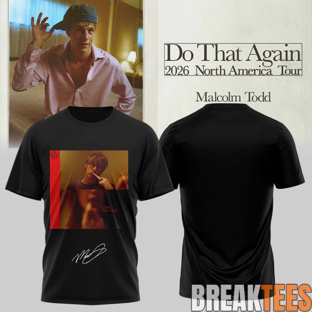 Malcolm Todd Do That Again Tour 2026 T-Shirt Malcolm Todd Do That Again Tour 2026 T-Shirt