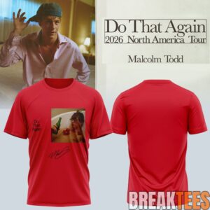 Malcolm Todd Do That Again Tour 2026 T-Shirt 2 Malcolm Todd Do That Again Tour 2026 T-Shirt 2