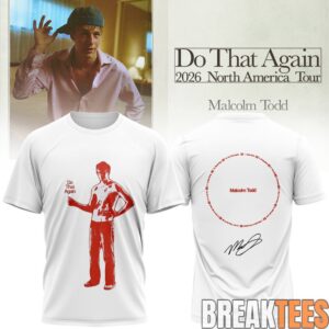Malcolm Todd Do That Again Tour Shirt 1 Malcolm Todd Do That Again Tour Shirt 1