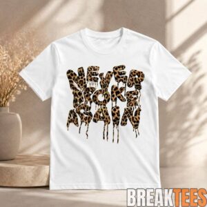 Never Broke Again Leopard Drip T-Shirt 2026 1 Never Broke Again Leopard Drip T-Shirt 2026 1