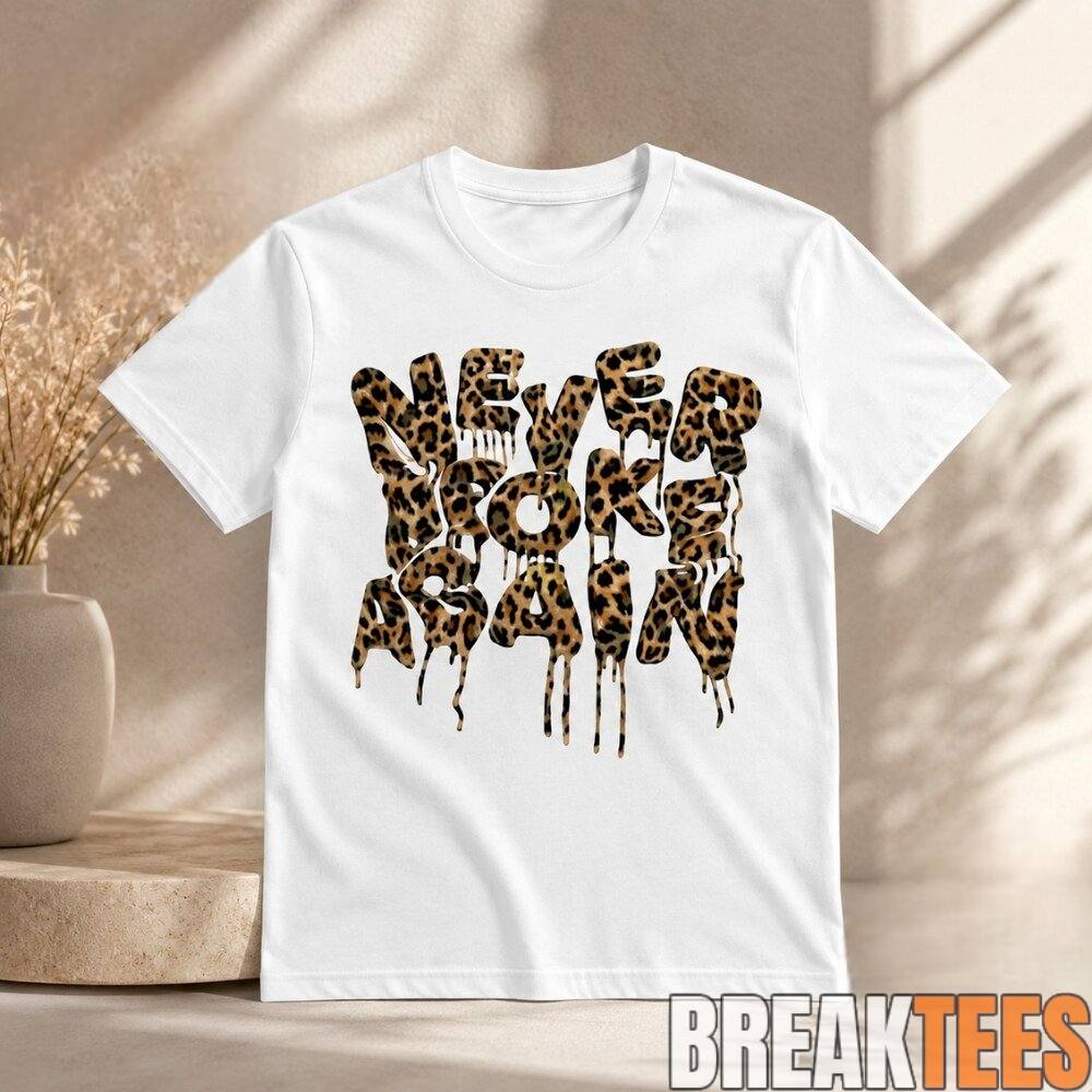 Never Broke Again Leopard Drip T-Shirt 2026 Never Broke Again Leopard Drip T-Shirt 2026