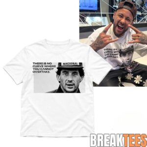 Neymar Ayrton Senna No Curve Where You Cannot Overtake Shirt